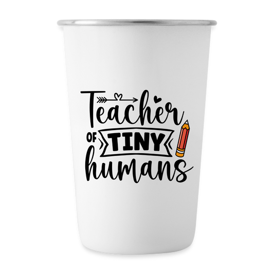 Tiny Human Teacher: Stainless Steel Pint Cup - white