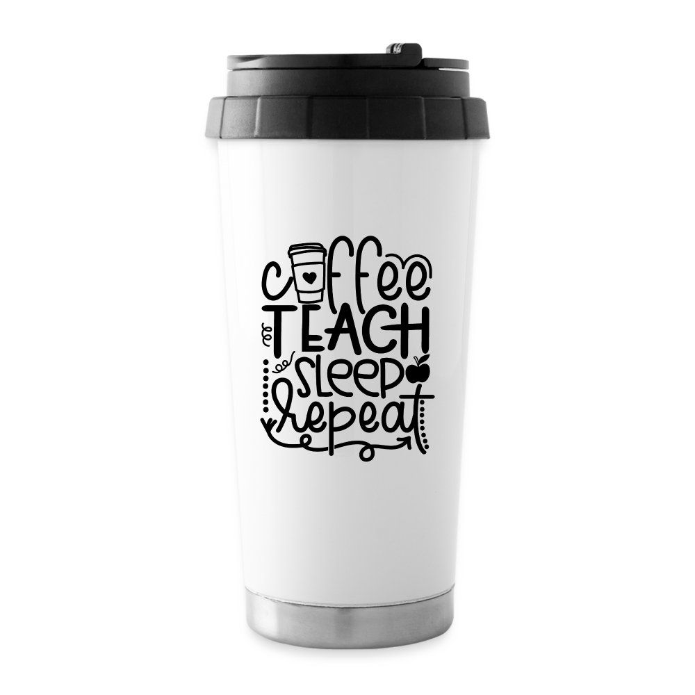 Coffee Teach Sleep Repeat: Travel Mug - white