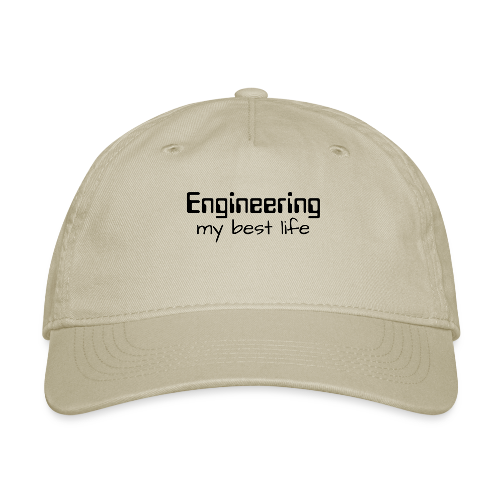 Engineering my best life - Organic Baseball Cap - khaki