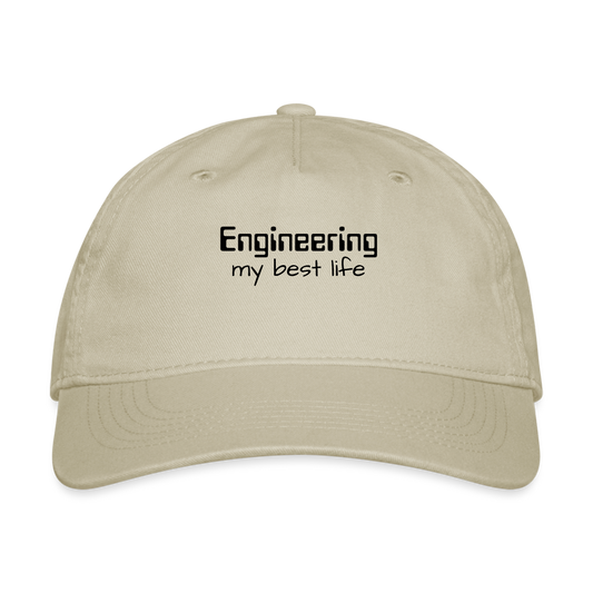 Engineering my best life - Organic Baseball Cap - khaki