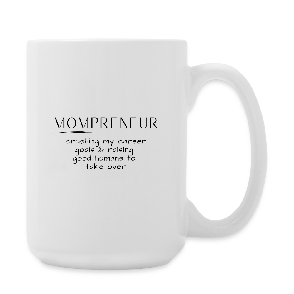 Mompreneur 2: Coffee/Tea Mug 15 oz - white