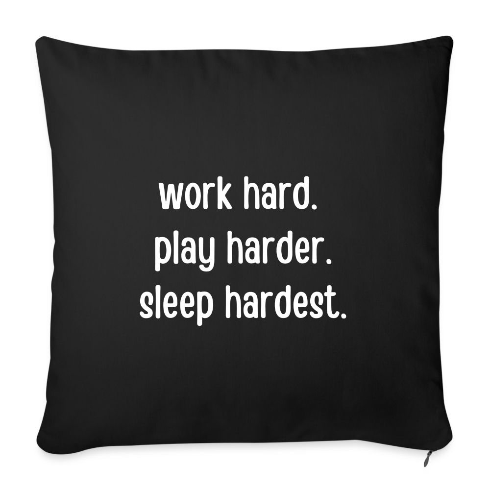 Work Play Sleep 2: Throw Pillow Cover 18” x 18” - black