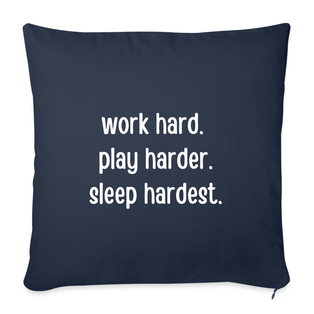 Work Play Sleep 2: Throw Pillow Cover 18” x 18” - navy