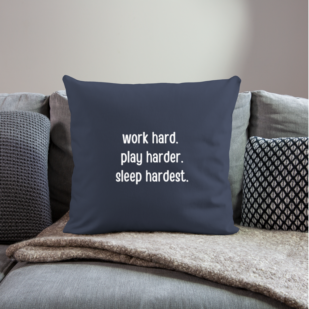 Work Play Sleep 2: Throw Pillow Cover 18” x 18” - navy