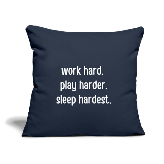 Work Play Sleep 2: Throw Pillow Cover 18” x 18” - navy