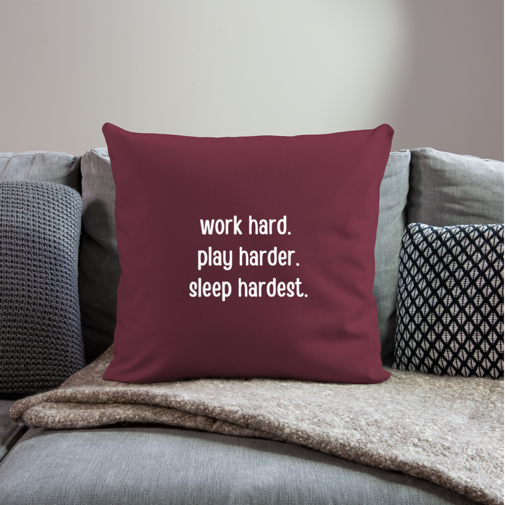 Work Play Sleep 2: Throw Pillow Cover 18” x 18” - burgundy