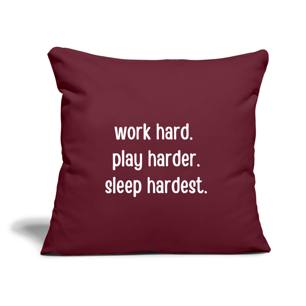 Work Play Sleep 2: Throw Pillow Cover 18” x 18” - burgundy