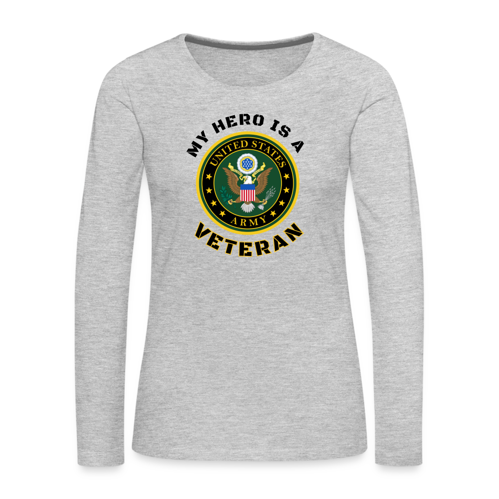 My ARMY Hero: Women's Premium Long Sleeve T-Shirt - heather gray