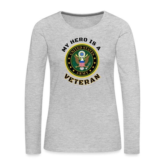 My ARMY Hero: Women's Premium Long Sleeve T-Shirt - heather gray