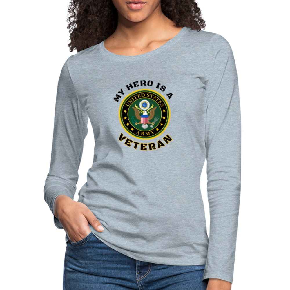 My ARMY Hero: Women's Premium Long Sleeve T-Shirt - heather ice blue