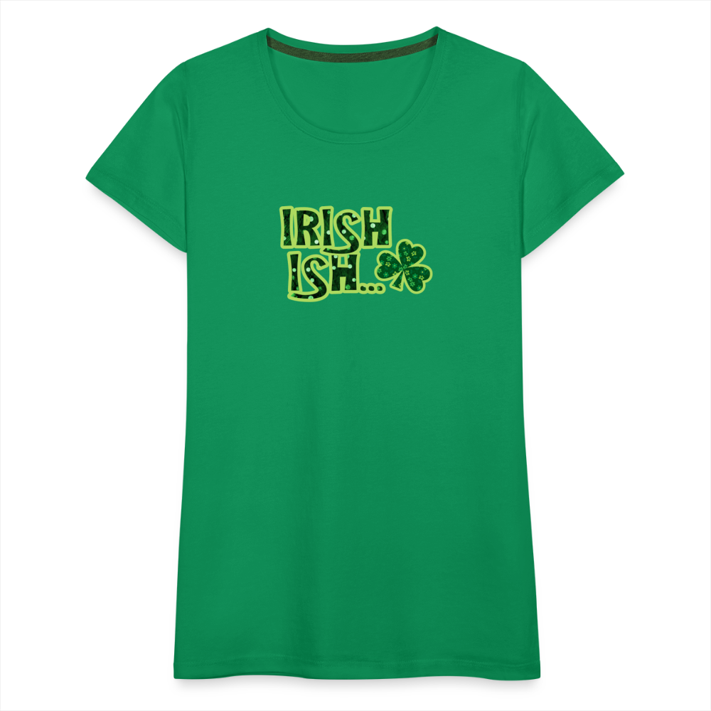 Irish-ish - Women’s Premium T-Shirt - kelly green