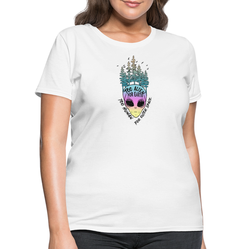 Too Alien for Earth - Women's T-Shirt - white