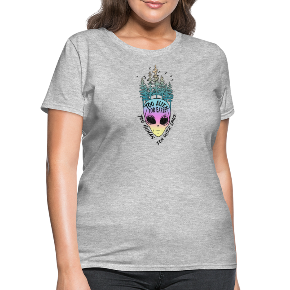 Too Alien for Earth - Women's T-Shirt - heather gray