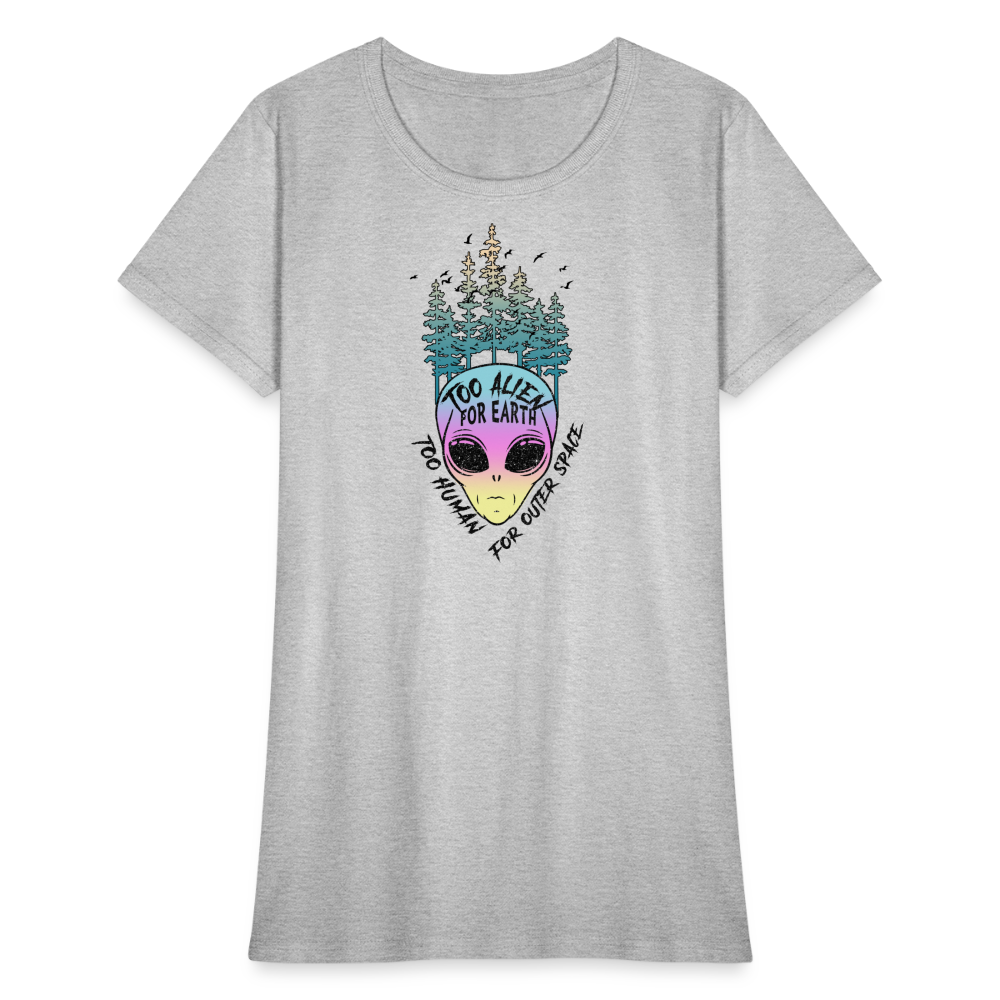 Too Alien for Earth - Women's T-Shirt - heather gray