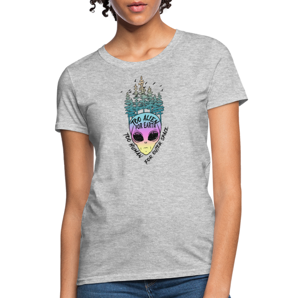 Too Alien for Earth - Women's T-Shirt - heather gray