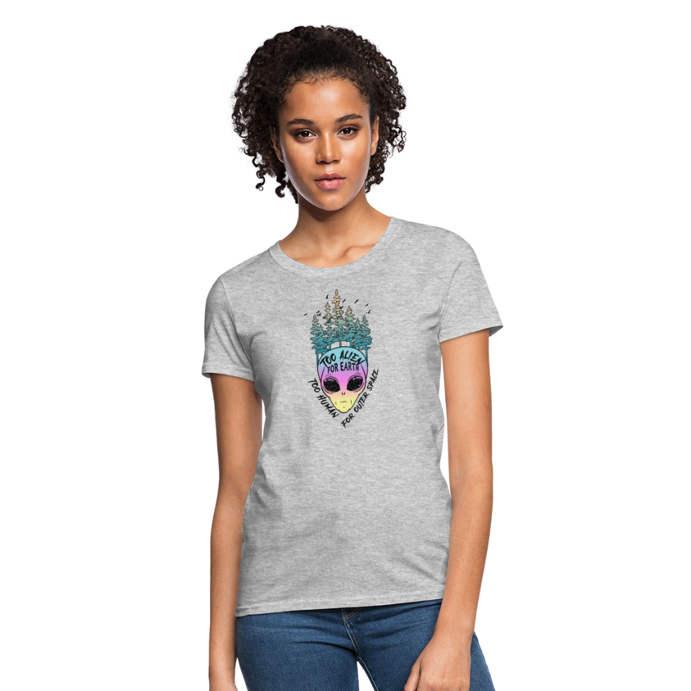 Too Alien for Earth - Women's T-Shirt - heather gray