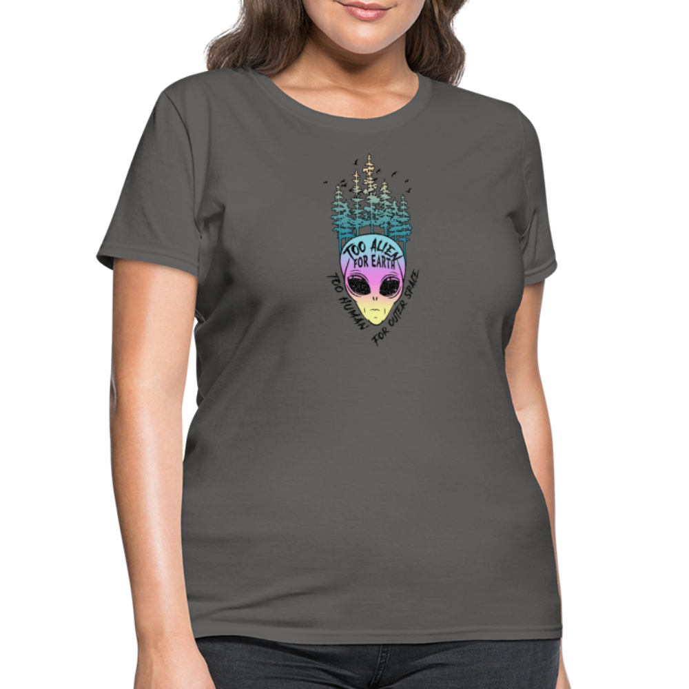 Too Alien for Earth - Women's T-Shirt - charcoal