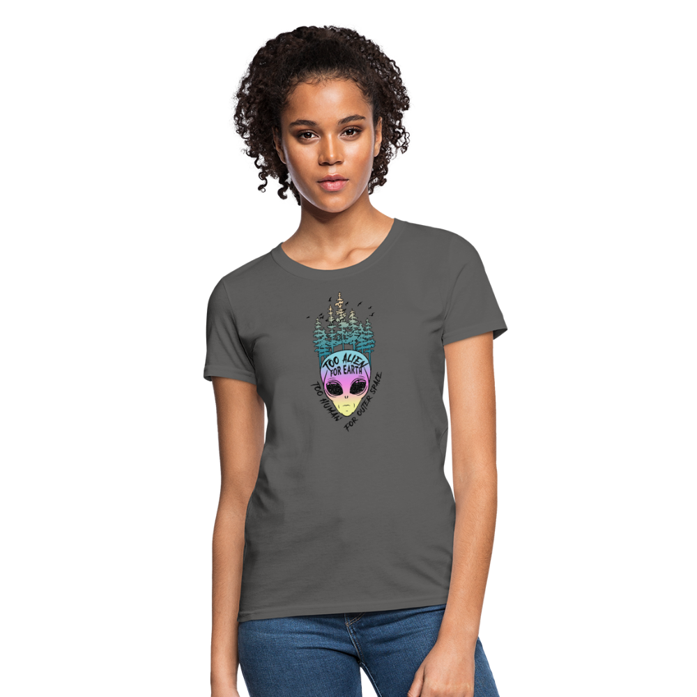 Too Alien for Earth - Women's T-Shirt - charcoal