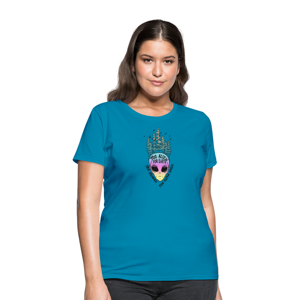 Too Alien for Earth - Women's T-Shirt - turquoise