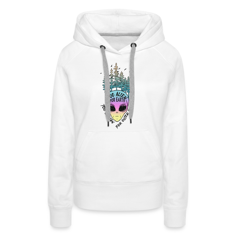 Too Alien - Women’s Premium Hoodie - white