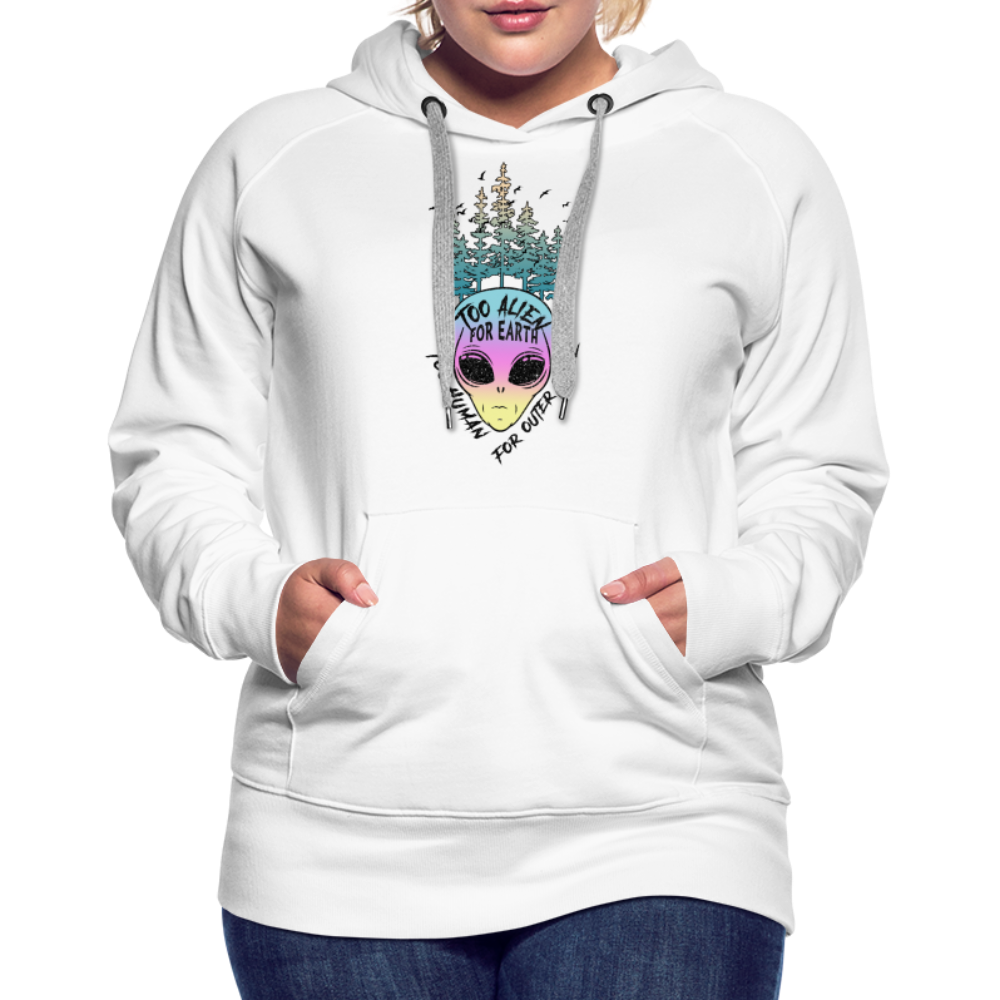 Too Alien - Women’s Premium Hoodie - white