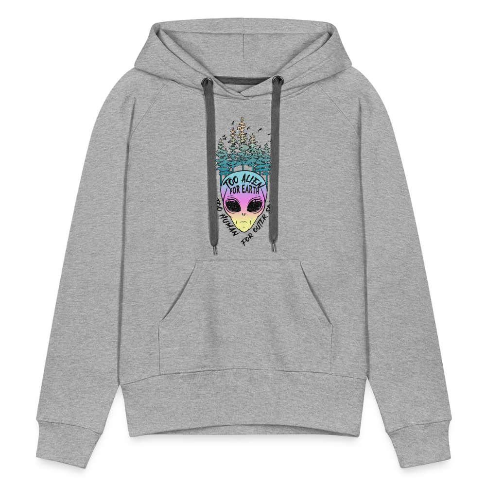 Too Alien - Women’s Premium Hoodie - heather grey