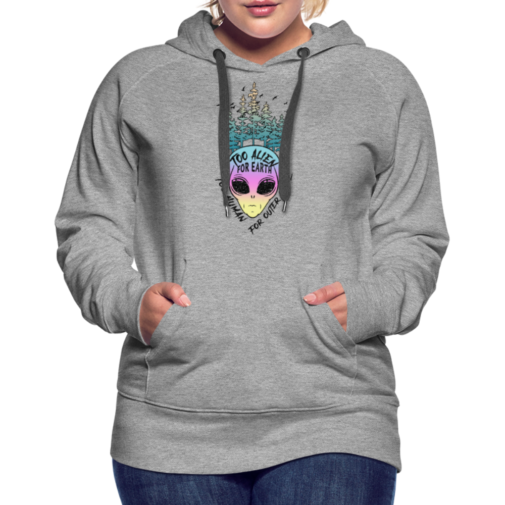 Too Alien - Women’s Premium Hoodie - heather grey