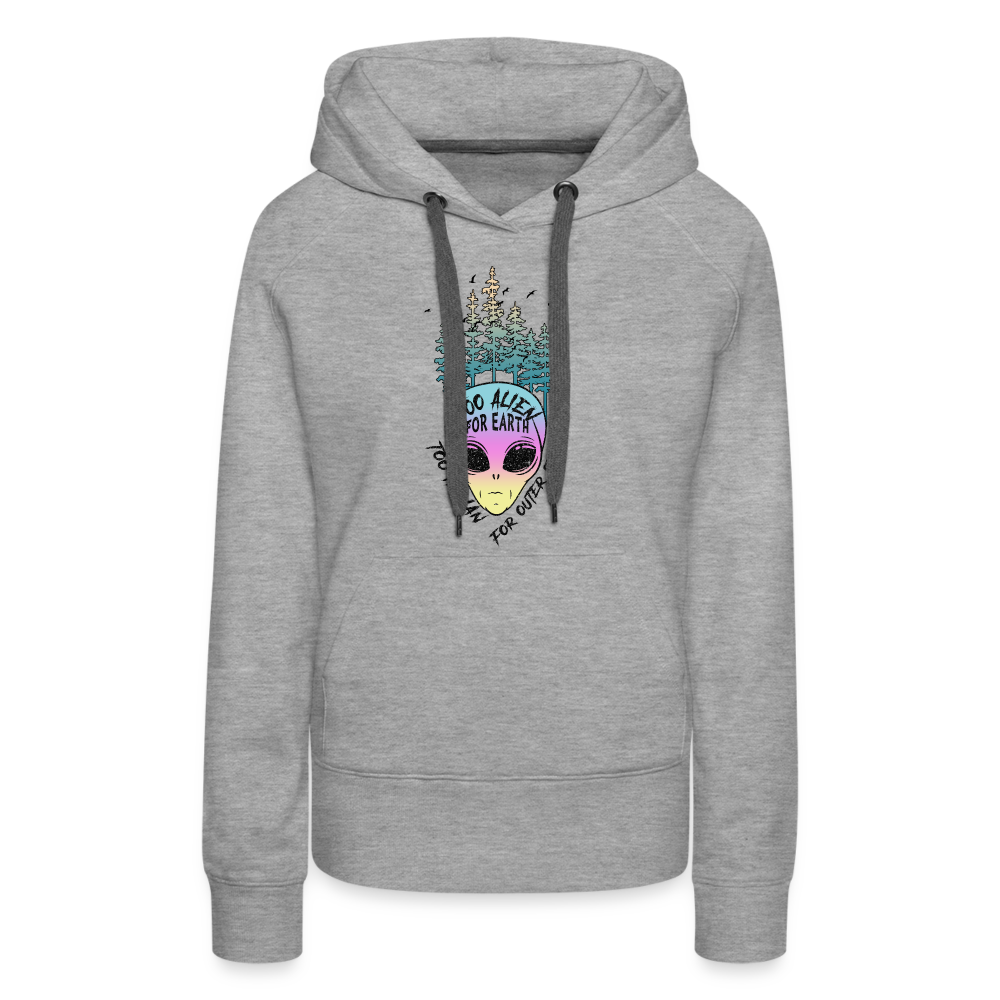 Too Alien - Women’s Premium Hoodie - heather grey