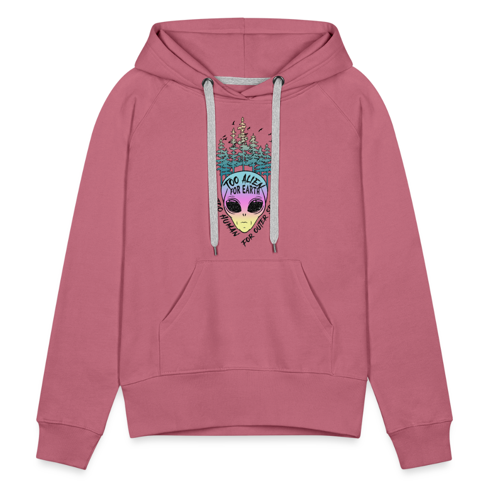 Too Alien - Women’s Premium Hoodie - mauve