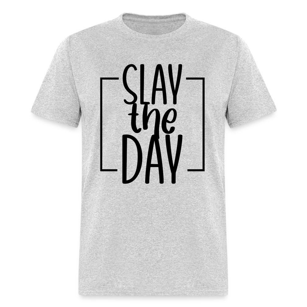 Slay the Day - Unisex Classic T-Shirt - heather gray