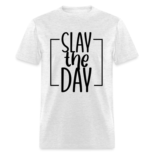 Slay the Day - Unisex Classic T-Shirt - light heather gray