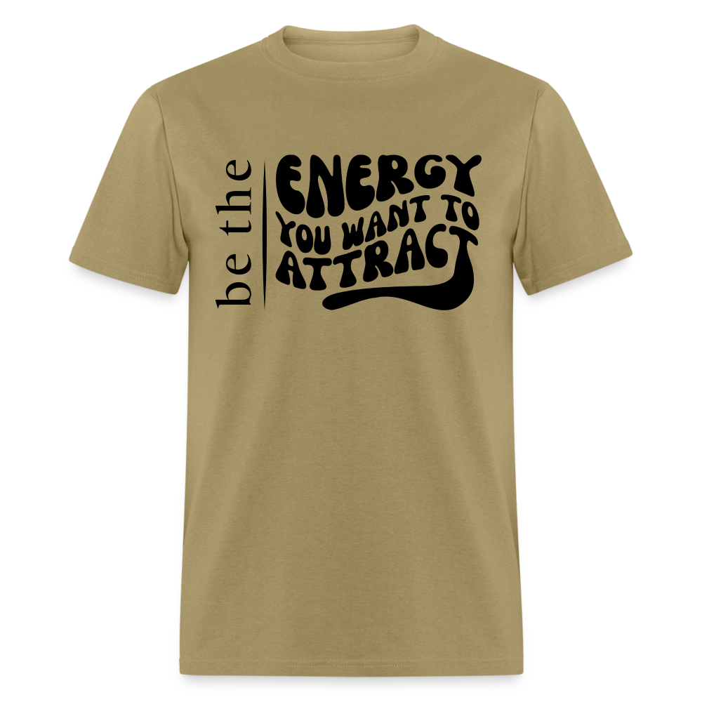 Be the Energy - Unisex Classic T-Shirt - khaki