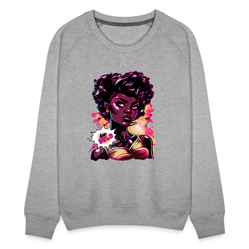 Ms. POPular's "BE BOLD" - Women’s Premium Sweatshirt - heather grey