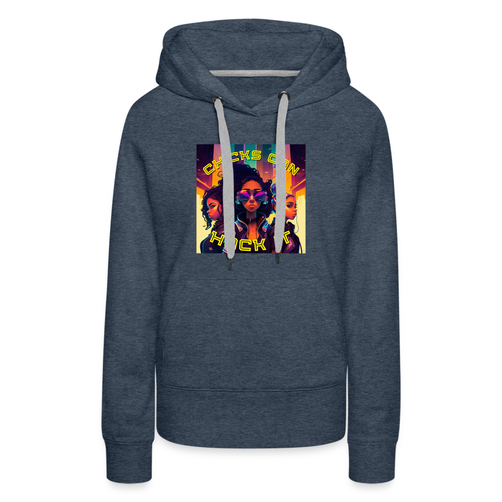 Chicks Can Hack It - Women’s Premium Hoodie - heather denim