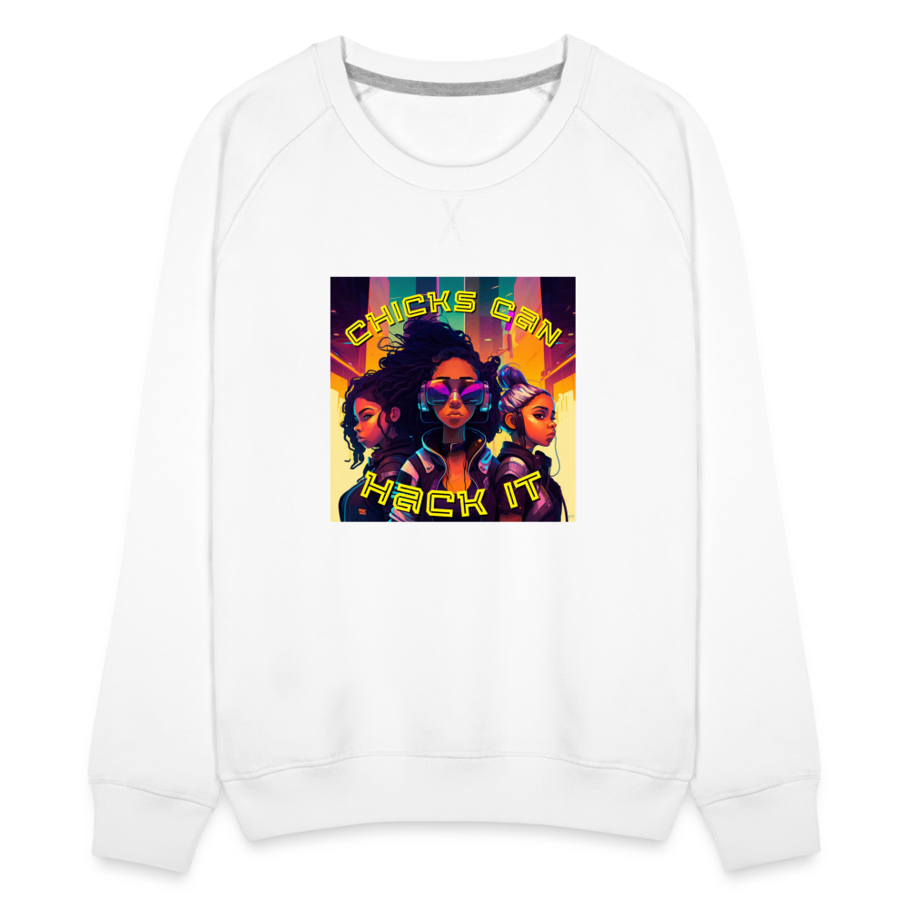 Chicks Can Hack It - Women’s Premium Sweatshirt - white