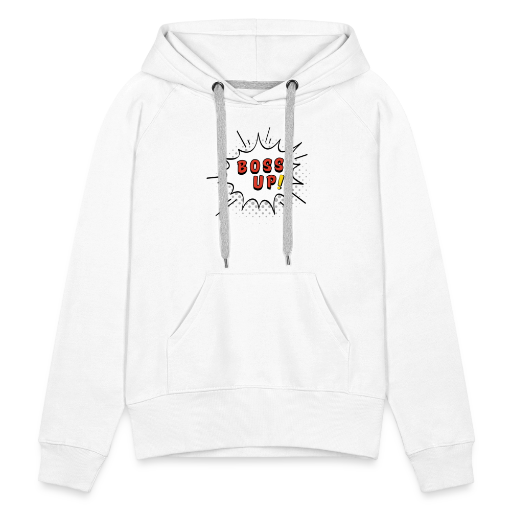 Boss Up! - Women’s Premium Hoodie - white