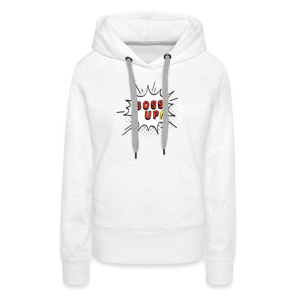 Boss Up! - Women’s Premium Hoodie - white