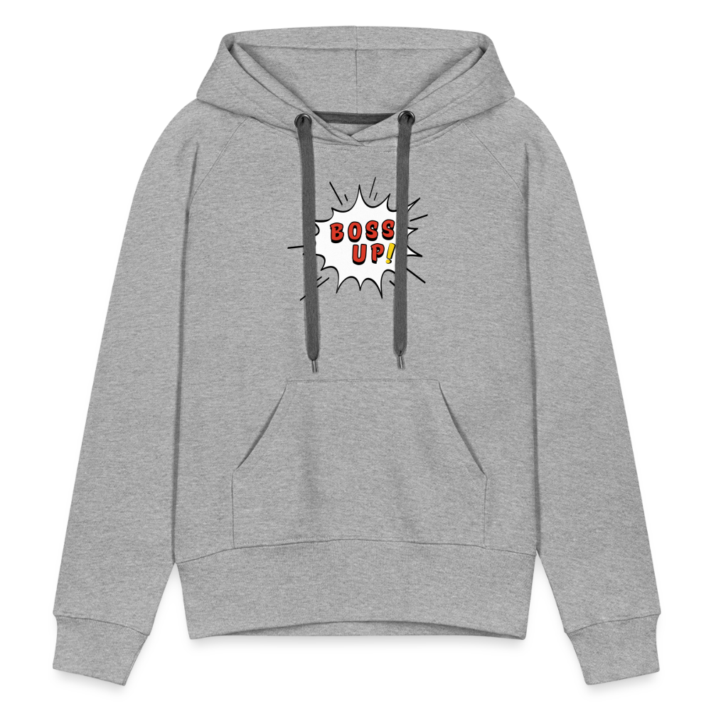 Boss Up! - Women’s Premium Hoodie - heather grey