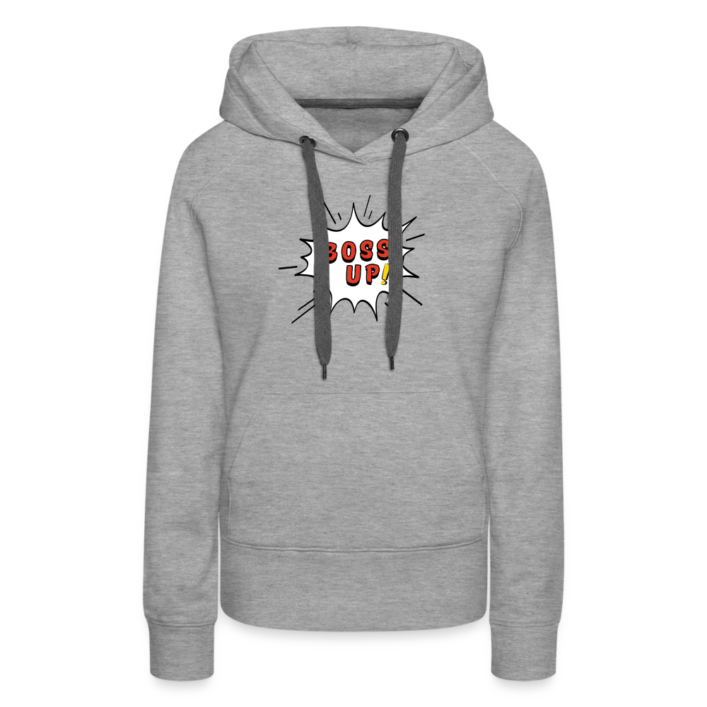 Boss Up! - Women’s Premium Hoodie - heather grey