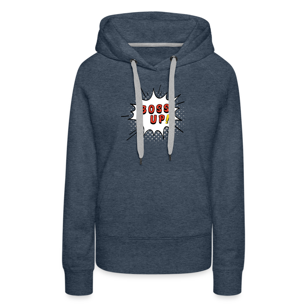 Boss Up! - Women’s Premium Hoodie - heather denim