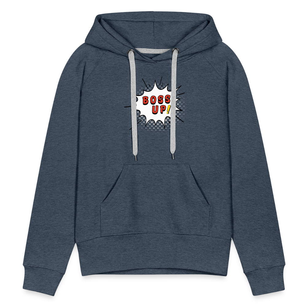 Boss Up! - Women’s Premium Hoodie - heather denim