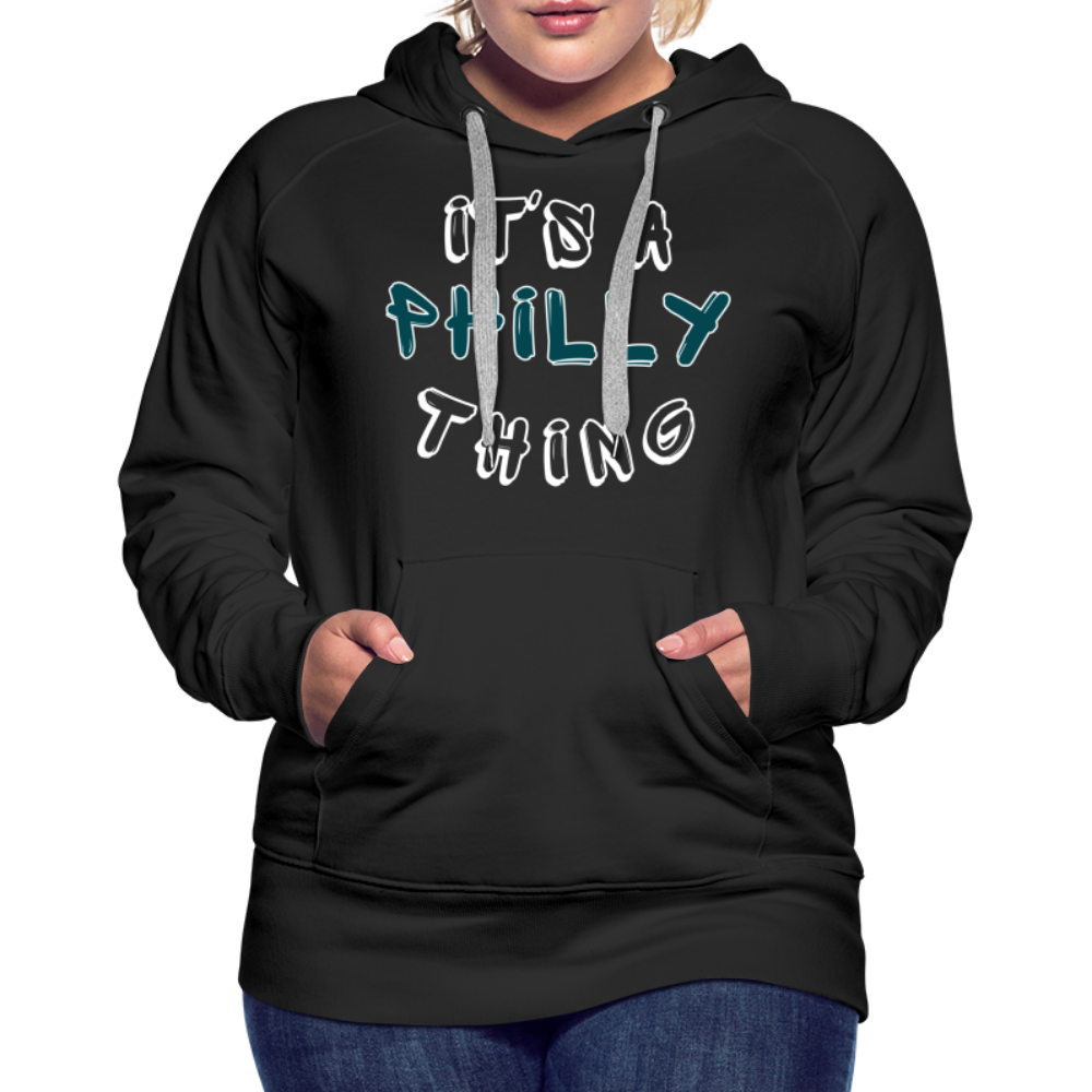 CUSTOM: It's a Philly Thing - Women’s Premium Hoodie - black