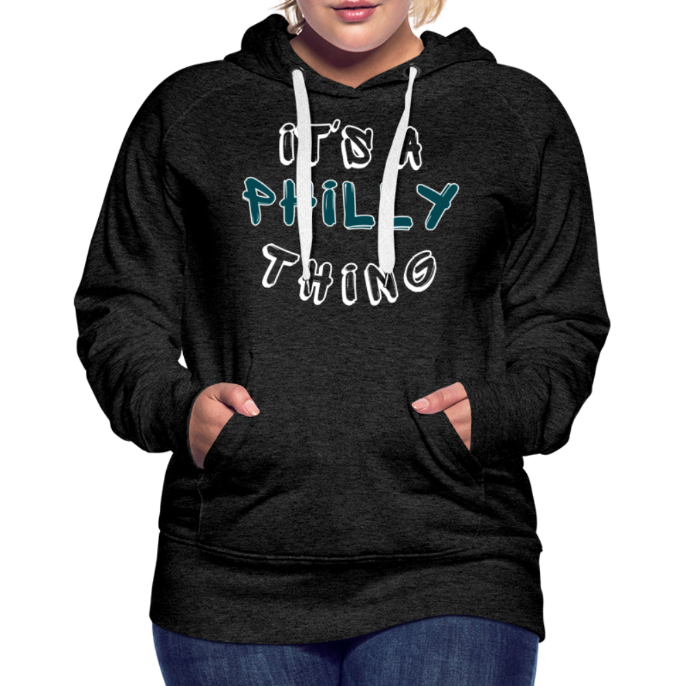 CUSTOM: It's a Philly Thing - Women’s Premium Hoodie - charcoal grey