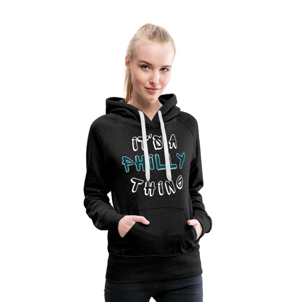 CUSTOM: It's a Philly Thing - Women’s Premium Hoodie - charcoal grey