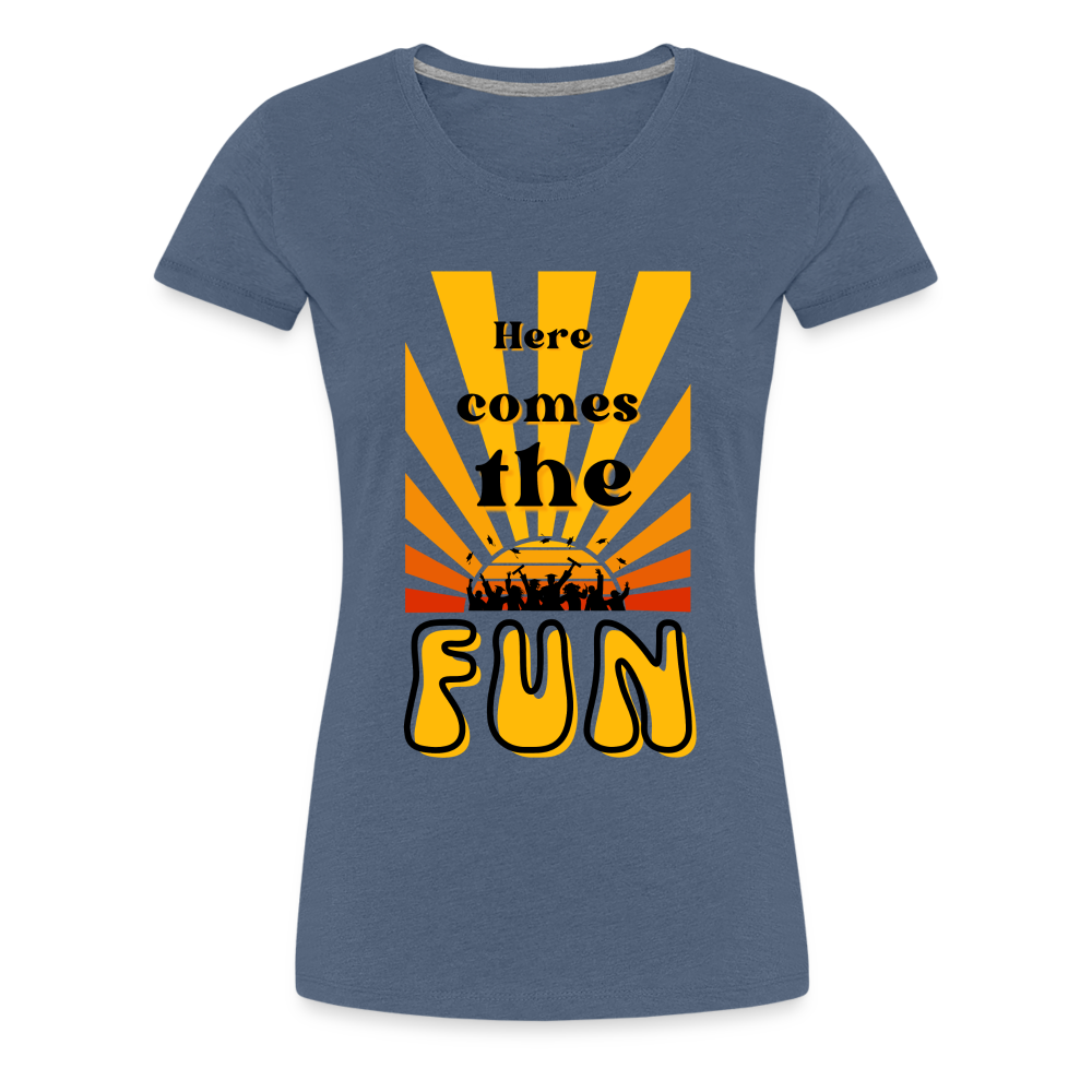 Here Comes The Fun Grad: Women’s Premium T-Shirt - heather blue