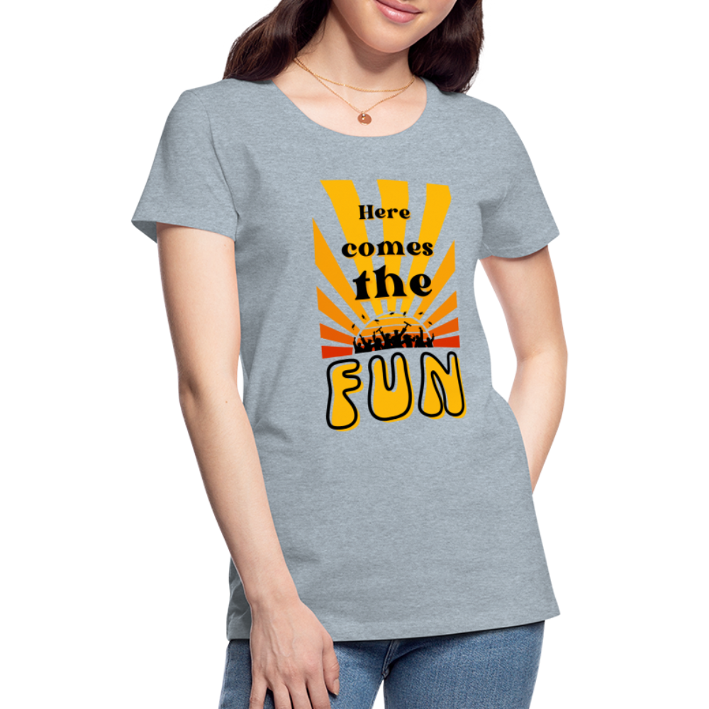 Here Comes The Fun Grad: Women’s Premium T-Shirt - heather ice blue