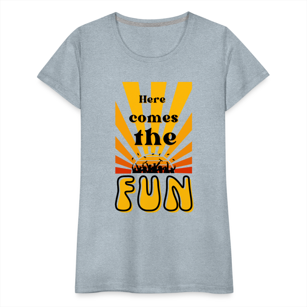 Here Comes The Fun Grad: Women’s Premium T-Shirt - heather ice blue