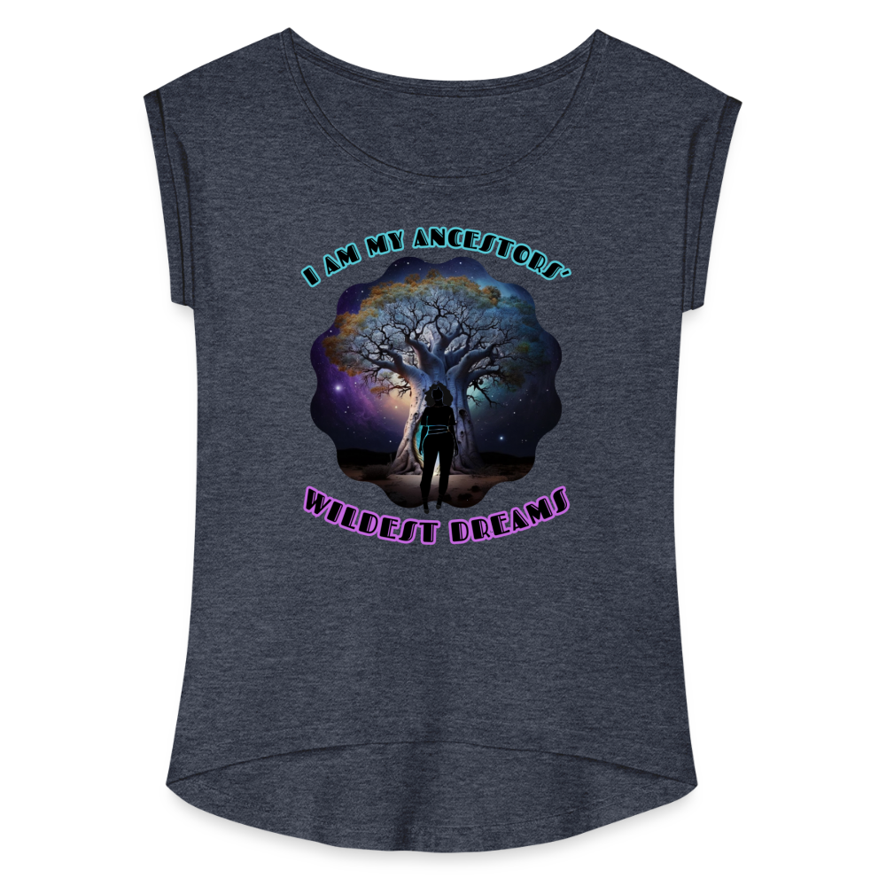 Ancestors' Wildest Dreams - Women's Roll Cuff T-Shirt - navy heather