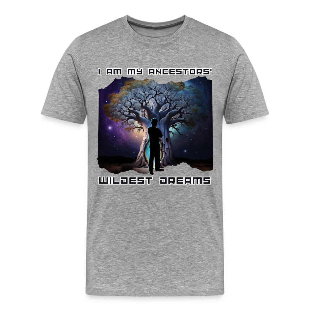 Ancestors' Wildest Dreams - Men's Premium T-Shirt - heather gray