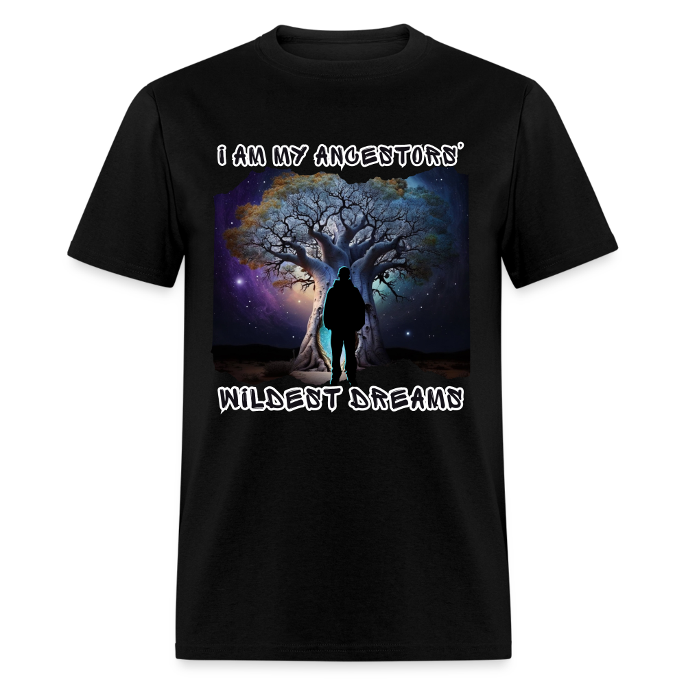 Ancestors’ Wildest Dreams - Unisex Classic T-Shirt - black